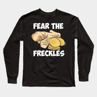 Fear The Freckles Long Sleeve T-Shirt